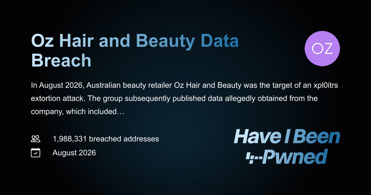 Have I Been Pwned: Oz Hair and Beauty Data Breach